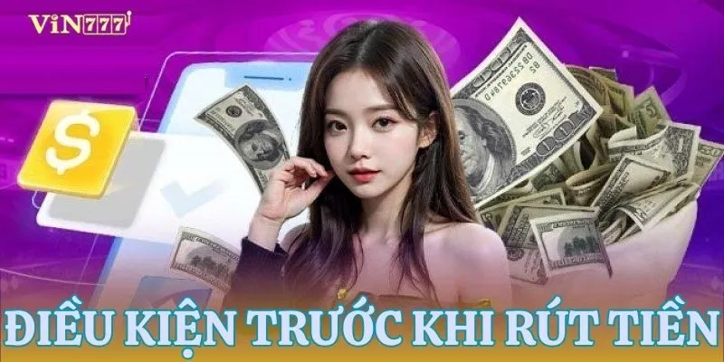 Hoàn thành đủ điều kiện trước khi rút thưởng về ví