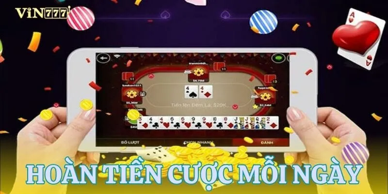 Khuyến mãi VIN777 hoàn tiền cược tự động mỗi ngày