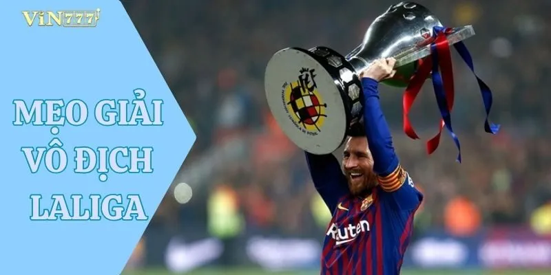Mẹo Giải Vô Địch Laliga