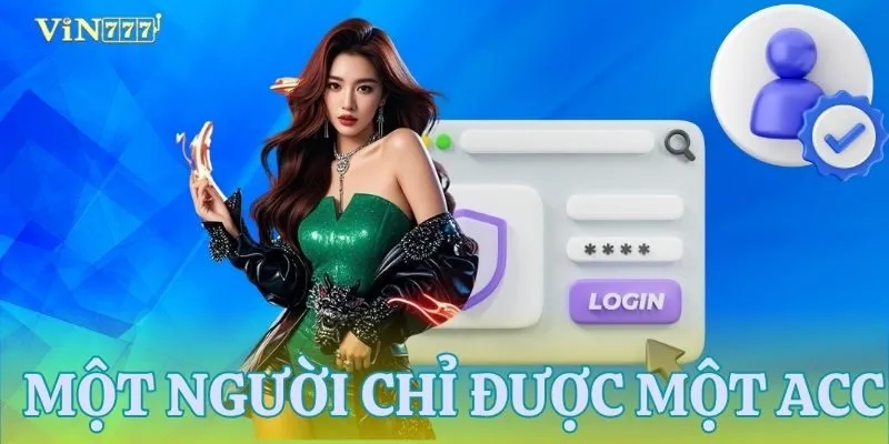 Quy định một người một tài khoản