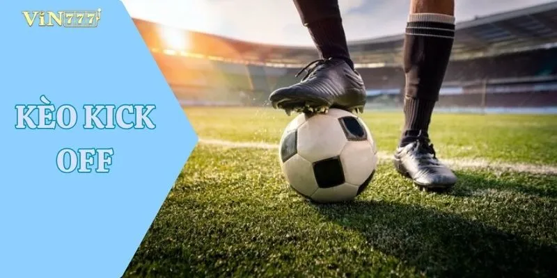 Kèo Kick Off